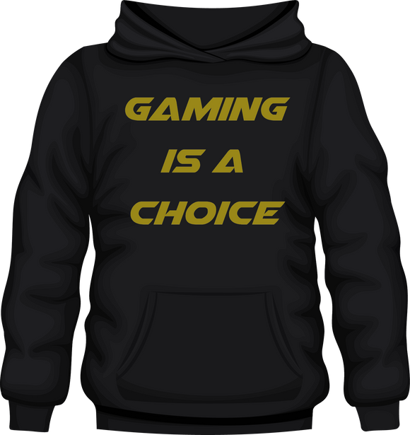 Hættetrøje: Gaming is a choice