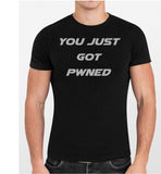 T-shirt: You just got Pwned